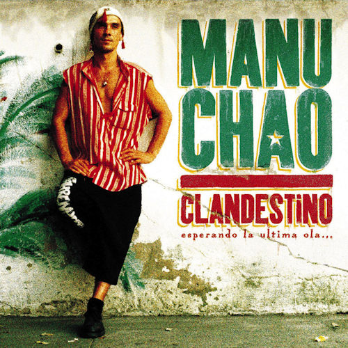 MANU CHAO - CLANDESTINO - ESPERANDO LA ULTIMA OLA...MANU CHAO - CLANDESTINO - ESPERANDO LA ULTIMA OLA....jpg